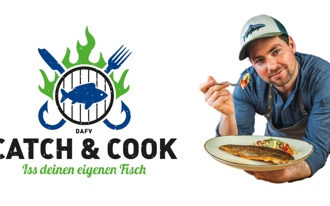 Neue Kampagne des DAFV : Catch & Cook – Iss deinen eigenen Fisch